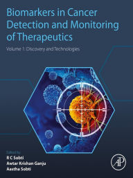 Title: Biomarkers in Cancer Detection and Monitoring of Therapeutics: Volume 1: Discovery and Technologies, Author: Ranbir Chander Sobti PhD