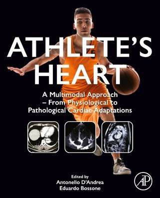 Athlete's Heart: A Multimodal Approach - From Physiological to Pathological Cardiac Adaptations