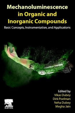 Mechanoluminescence Organic and Inorganic Compounds: Basic Concepts, Instrumentation, Applications