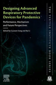 Title: Designing Advanced Respiratory Protective Devices for Pandemics: Performance, Mechanism and Future Perspectives, Author: Guowen Song