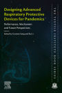 Designing Advanced Respiratory Protective Devices for Pandemics: Performance, Mechanism and Future Perspectives