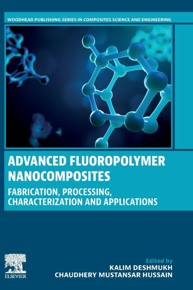 Advanced Fluoropolymer Nanocomposites: Fabrication, Processing, Characterization and Applications