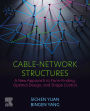 Cable-Network Structures: A New Approach to Form Finding, Optimal Design, and Shape Control