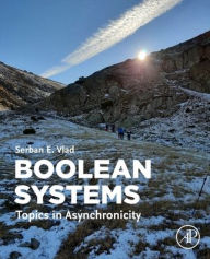 Title: Boolean Systems: Topics in Asynchronicity, Author: Serban E. Vlad