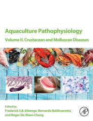 It series book free download Aquaculture Pathophysiology: Volume II. Crustacean and Molluscan Diseases English version by Frederick S.B. Kibenge, Bernardo Baldisserotto, Roger Sie-Maen Chong, Frederick S.B. Kibenge, Bernardo Baldisserotto, Roger Sie-Maen Chong 9780323954341 ePub PDB MOBI