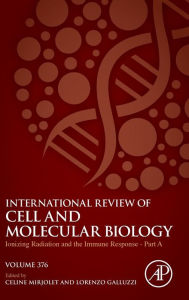 Title: Ionizing Radiation and the Immune Response - Part A, Author: Lorenzo Galluzzi