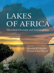 Title: Lakes of Africa: Microbial Diversity and Sustainability, Author: Mostafa El-Sheekh