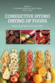 Title: Conductive Hydro Drying of Foods: Principles and Applications, Author: C. Anandharamakrishnan