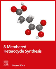 Title: 8-Membered Heterocycle Synthesis, Author: Navjeet Kaur BSc; MSc