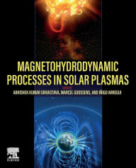 Title: Magnetohydrodynamic Processes in Solar Plasmas, Author: Abhishek Kumar Srivastava