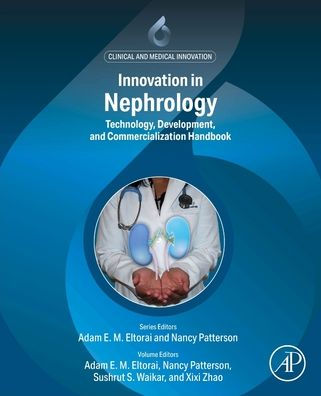 Innovation Nephrology: Technology Development and Commercialization Handbook
