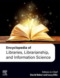 Title: Encyclopedia of Libraries, Librarianship, and Information Science, Author: Lucy Ellis