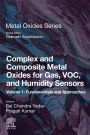 Complex and Composite Metal Oxides for Gas, VOC, and Humidity Sensors, Volume 1: Fundamentals and Approaches
