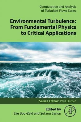 Environmental Turbulence: From Fundamental Physics to Critical Applications