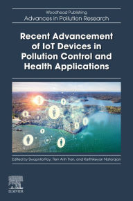 Title: Recent Advancement of IoT Devices in Pollution Control and Health Applications, Author: Swapnila Roy