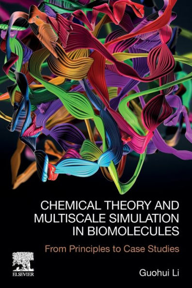 Chemical Theory and Multiscale Simulation Biomolecules: From Principles to Case Studies
