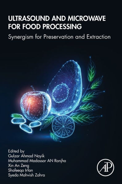 Ultrasound and Microwave for Food Processing: Synergism for Preservation and Extraction