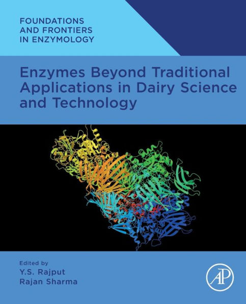 Enzymes Beyond Traditional Applications Dairy Science and Technology