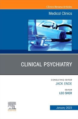 Clinical Psychiatry, An Issue of Medical Clinics North America