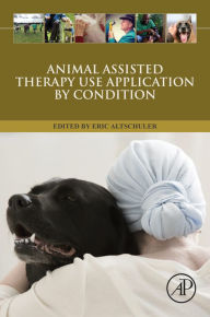 Title: Animal Assisted Therapy Use Application by Condition, Author: Eric Altschuler MD PhD