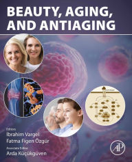 Title: Beauty, Aging and AntiAging, Author: Ibrahim Vargel