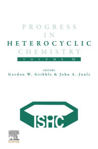 Title: Progress in Heterocyclic Chemistry, Author: Gordon Gribble