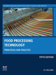 Title: Food Processing Technology: Principles and Practice, Author: P.J. Fellows