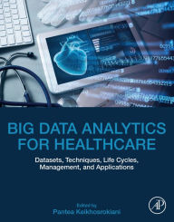 Title: Big Data Analytics for Healthcare: Datasets, Techniques, Life Cycles, Management, and Applications, Author: Pantea Keikhosrokiani