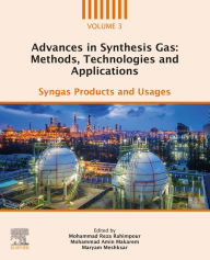 Title: Advances in Synthesis Gas: Methods, Technologies and Applications: Syngas Products and Usages, Author: Mohammad Reza Rahimpour