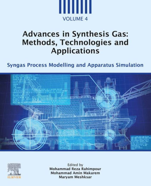 Advances in Synthesis Gas: Methods, Technologies and Applications: Syngas Process Modelling and Apparatus Simulation