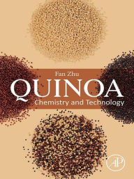 Title: Quinoa: Chemistry and Technology, Author: Fan Zhu