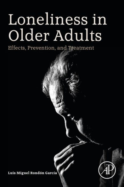 Loneliness in Older Adults: Effects, Prevention, and Treatment