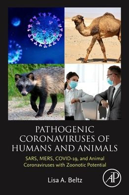 Pathogenic Coronaviruses of Humans and Animals: SARS, MERS, COVID-19, Animal with Zoonotic Potential