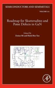 Title: Roadmap for Skutterudites and Point Defects in GaN, Author: Zetian Mi