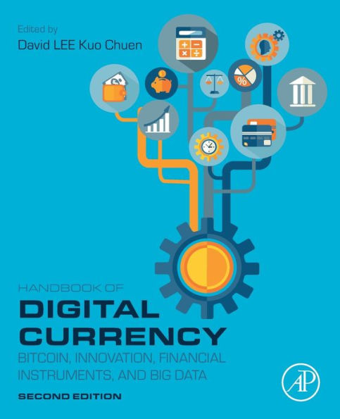 Handbook of Digital Currency: Bitcoin, Innovation, Financial Instruments, and Big Data
