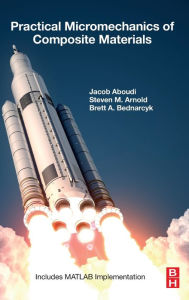 Title: Practical Micromechanics of Composite Materials, Author: Jacob Aboudi