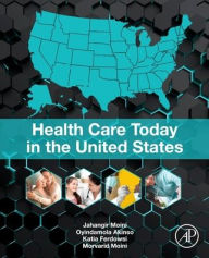 Title: Health Care Today in the United States, Author: Jahangir Moini