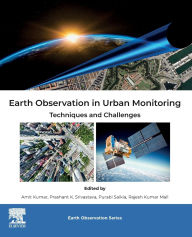 Title: Earth Observation in Urban Monitoring: Techniques and Challenges, Author: Amit Kumar