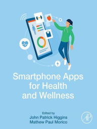 Title: Smartphone Apps for Health and Wellness, Author: John Higgins MD