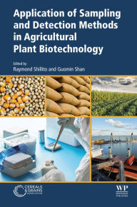 Title: Application of Sampling and Detection Methods in Agricultural Plant Biotechnology, Author: Ray Shillito