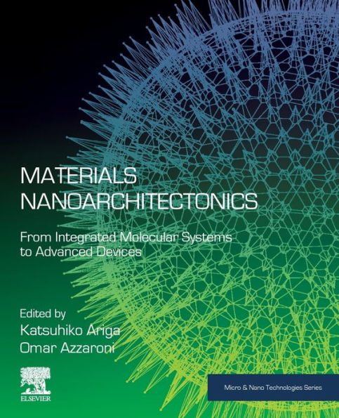 Materials Nanoarchitectonics: From Integrated Molecular Systems to Advanced Devices