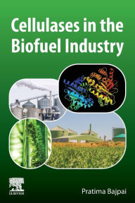 Title: Cellulases in the Biofuel Industry, Author: Pratima Bajpai Ph.D.