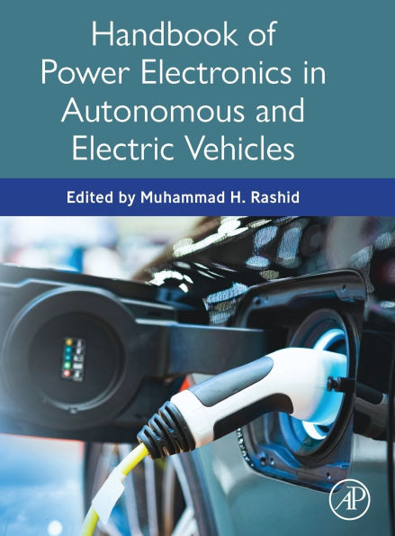 Handbook of Power Electronics Autonomous and Electric Vehicles