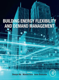 Title: Building Energy Flexibility and Demand Management, Author: Zhenjun Ma