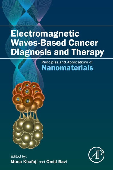 Electromagnetic Waves-Based Cancer Diagnosis and Therapy: Principles Applications of Nanomaterials