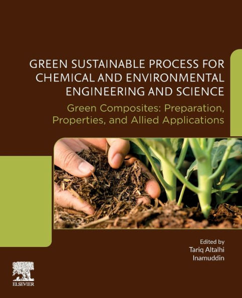 Green Sustainable Process for Chemical and Environmental Engineering Science: Composites: Preparation, Properties Allied Applications