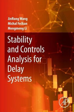 Stability and Controls Analysis for Delay Systems