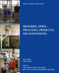 Title: Biomass, Biofuels, Biochemicals: Microbial Lipids - Processes, Products, and Innovations, Author: Carlos Ricardo Soccol