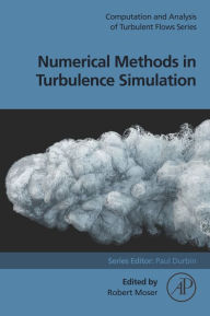 Title: Numerical Methods in Turbulence Simulation, Author: Robert Moser