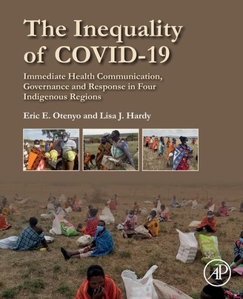 The Inequality of COVID-19: Immediate Health Communication, Governance and Response Four Indigenous Regions